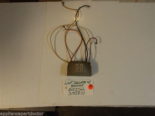 Whirlpool STOVE 8053722 3195810 Light, Indicator W/Bracket USED Whirlpool STOVE 8053722 3195810 Light, Indicator W/Bracket USED
